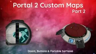 Doors, Buttons & Portable Surfaces - Part 2 | How to create Portal 2 Maps in Hammer Editor