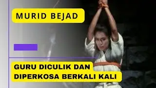 Murid Bejad, Guru Diculik dan Diperkosa berkali kali, Alur Cerita Film, My Film