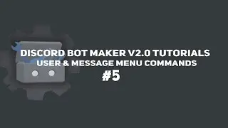 Discord Bot Maker v2.0 - User & Message Menu Commands (#5)