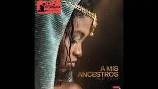 MAMA INES - YEISY ROJAS FT JULIO PADRON (AUDIOHQ)*** A MIS ANCESTROS 2023