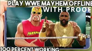 How To Play WWE MAYHEM OFFLINE 100% working with PROOF