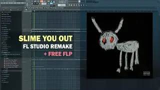 Drake & SZA - Slime You Out (FL Studio Remake + Free FLP)