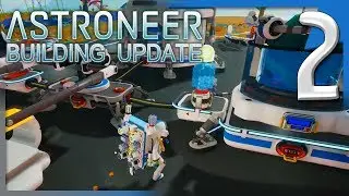 EXPANDING THE BASE, EXPLORING NEW THINGS! | Astroneer Gameplay E2