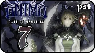Anima: Gate of Memories Walkthrough Part 7 (PS4, XONE, PC) Gameplay
