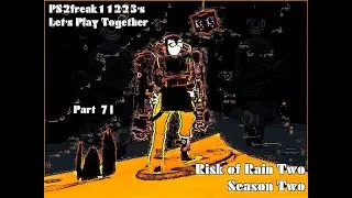 LPT Risk of Rain Two S2P71: The Bandit