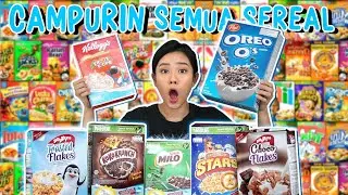 CAMPURIN BERBAGAI JENIS SEREAL! RASANYA GIMANA YA?