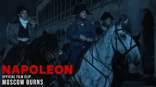 Napoleon - Moscow Burns - Only In Cinemas Now