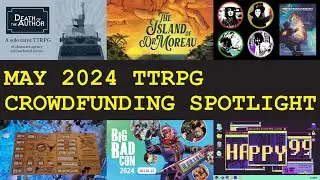 TTRPG Crowdfunding Spotlight May 2024