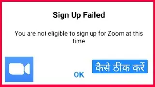 Zoom Fix Sign Up Failed You Are Not Eligible To Sign Up For Zoom At This Time 2022