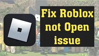 Fix Roblox not opening problem in mobile