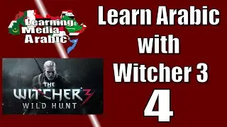 Learn Arabic with Witcher 3 - Part 4