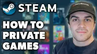 How to Private Games in Steam (Full 2024 Guide)