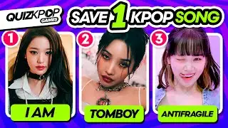 SAVE ONE SONG (KPOP EDITION) 🎧✨| QUIZ KPOP GAMES 2023 | KPOP QUIZ TRIVIA