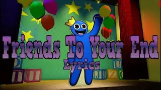 Friday Night Funkin' VS Rainbow Friends ( Friends To Your End ) Lyrics