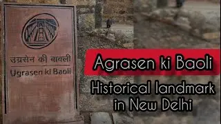 Agrasen ki Baoli | Historical landmark in New Delhi