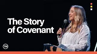 THE STORY OF COVENANT | Meredith Knox