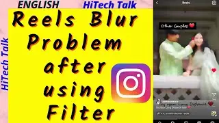 Reels blur problem after using Instagram filter | Instagram Reels video blur problem