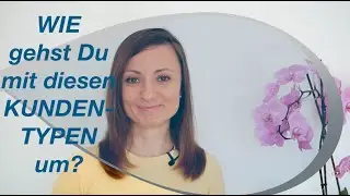 Analyse folgender Kundentypen: Methodiker, Raser, Alpha-Kunde, Menschenfreund - Neukunden gewinnen
