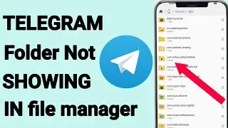 Fix Telegram Folder not Showing in file Manager Android 11