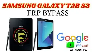 Samsung Galaxy Tab S3 Frp bypass Without pc