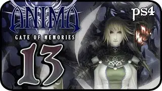 Anima: Gate of Memories Walkthrough Part 13 (PS4, XONE, PC) Gameplay