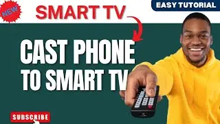 How to Cast from Smartphone to ANY Smart TV in 2025