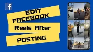 How To Edit Facebook Reels After Posting