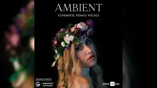 TRAILER | Ambient Female Vocal Acapella Phrases Sample Pack + Kontakt Instrument