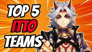 Top 5 Most Used Itto Teams | Genshin Impact