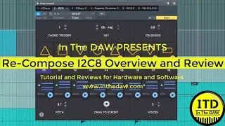 Re-compose I2C8 Beta Overview and review - In The DAW