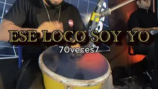 70 Veces 7 - Ese Loco Soy Yo - Video (En Vivo)