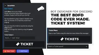 The BEST Ticket System | Logs, Panels, Buttons, Menus, Rating | Bot Designer For Discord: Guide! DBD