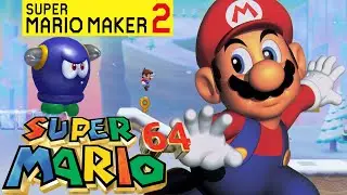 Super Mario Maker 2: Super Mario 64: (FULL Game) (with SM64 Music)