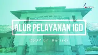 Informasi Alur Pelayanan IGD, RSUP Dr. Kariadi