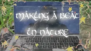 MAKING A BEAT IN NATURE