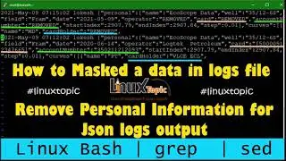 how to masked  PII data in json logs file using sed command | regex exact value and replace
