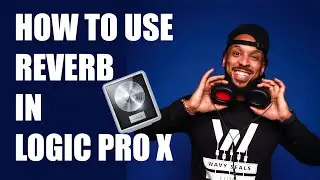 How to Use Reverb in Logic Pro X