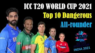 Top 10 Most Dangerous All-rounder ICC T20 World Cup 2021 | T20 Specialist All-rounder T20 WC 2021