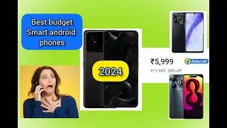 Crazy Best Phones for you under Rs-5999 to 7499/-BudgetSmartphones with 5000mah battery in 2024 😳😃