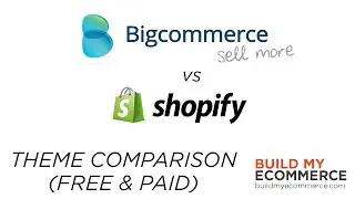Shopify vs Bigcommerce - Theme Comparison Review (Free & Paid)