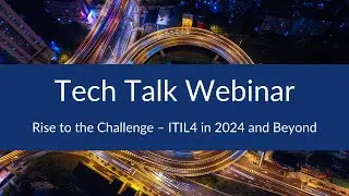 Rise to the Challenge – ITIL4 in 2024 and Beyond