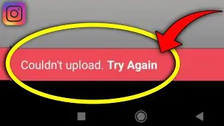 Could Not Upload Story Instagram | Couldn't Upload Try Again Instagram Story