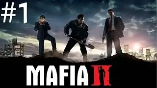 MAFIA II - Прохождение #1