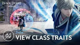New Class Dosa Traits｜Black Desert Mobile