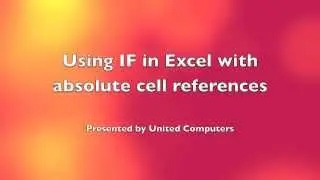 How to use IF in Excel with absolute cell references