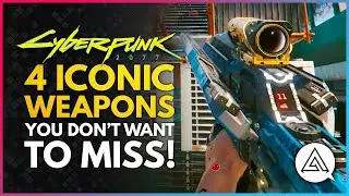 CYBERPUNK 2077 | 4 Iconic Weapons You Don't Want to Miss!