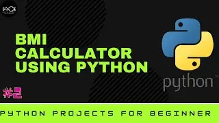 #2:-HOW TO CREATE A PYTHON PROGRAM TO CALCULATE BMI WITH SOURCE CODE | CODE TO INFINITY