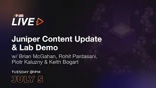 Juniper Content Update & Lab Demo