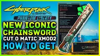 Cyberpunk 2077 - NEW Iconic Chainsword CUT O MATIC X-MOD2 Location & How To Get