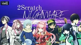 FillHD_AMV_2Scratch - Nightmare (ft. M.I.M.E)